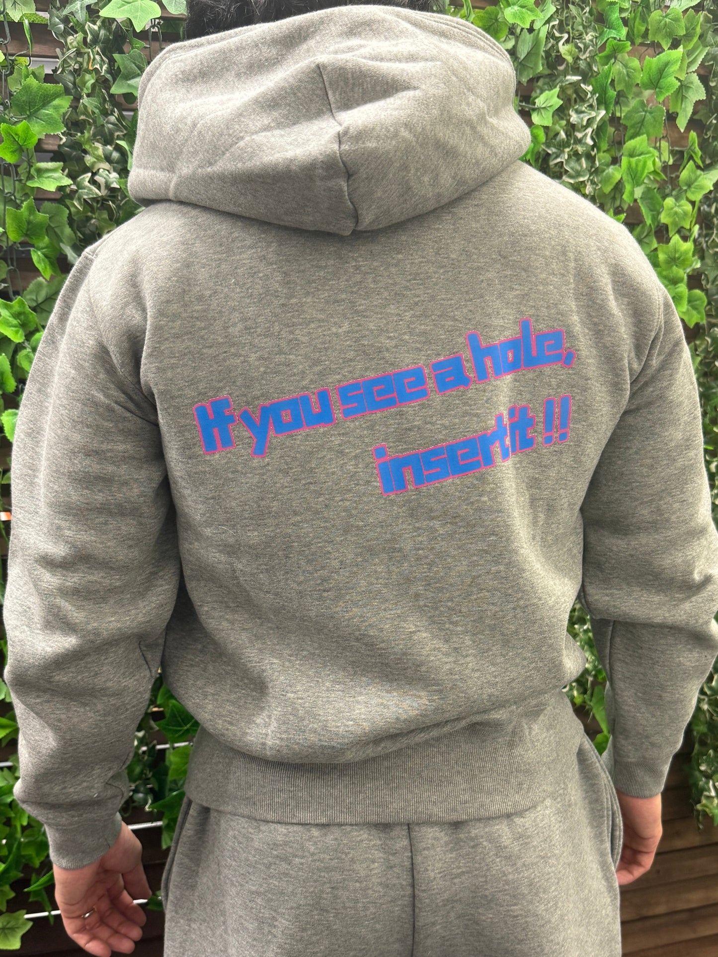 If you see a hole,insert it!! hoodies