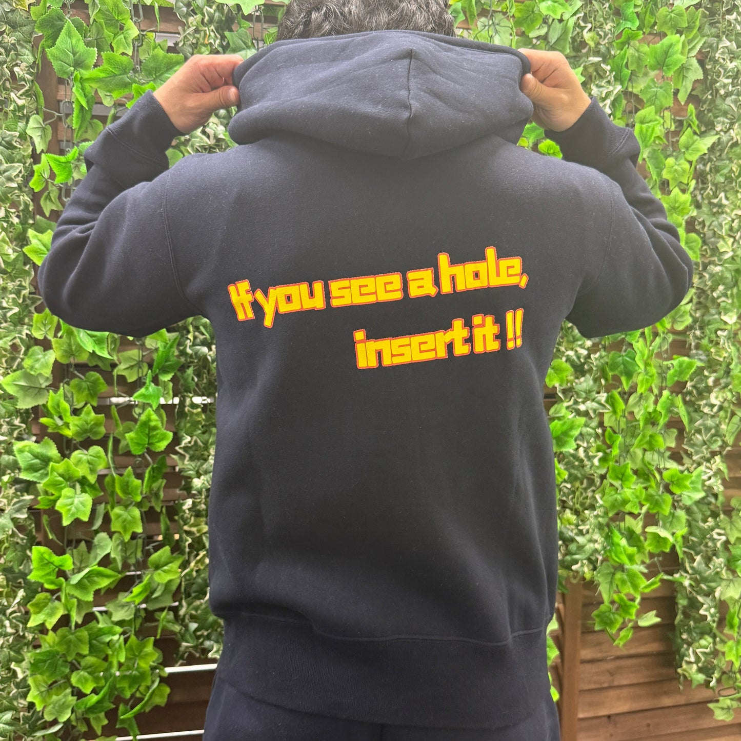 If you see a hole,insert it!! hoodies