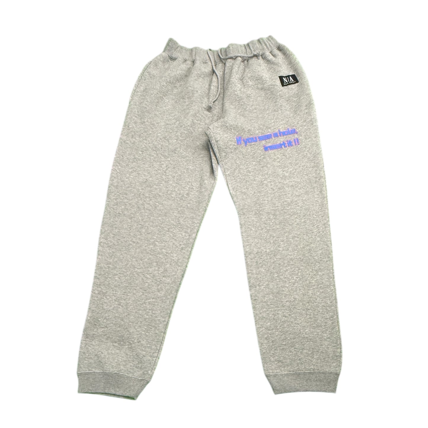 If you see a hole,insert it!! sweatpants